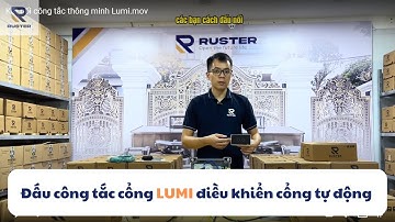 Hướng dẫn đấu nối công tắc cổng LUMI điều khiển cổng tự động ở bất kì đâu nhanh nhất 2023