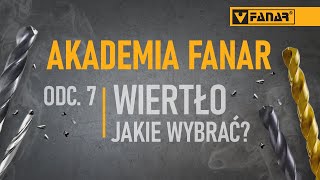 JAKIE WIERTŁO WYBRAĆ? WIERCENIE OTWORÓW POD GWINTY | AKADEMIA FANAR | ODC. 7