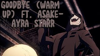 Goodbye (WarmUp) ft. Asake - Ayra Starr (speed up)