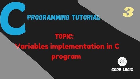 C Tutorial 3 - Variables implementation in C program.