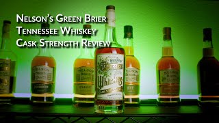 Nelson&#39;s Green Brier Cask Strength Review