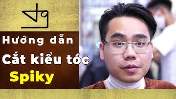 Hướng Dẫn Cắt Tạo Form Kiểu Tóc Spiky Chuẩn Và Dễ Hiểu Nhất/ Học Cắt Tóc Tường Barber