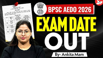 BPSC AEDO 2025 | Exam Date Out BPSC AEDO | BY Ankita Mam | BPSC StudyIQ
