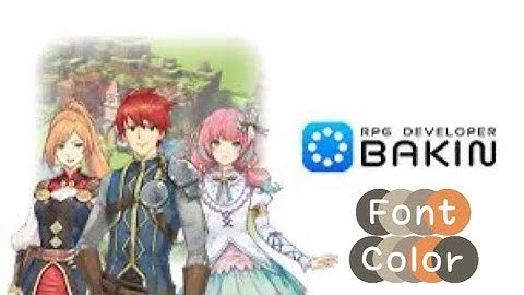 Rpg Developer Bakin Font Color Tutorial