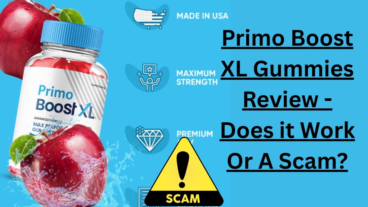 Primo Boost XL Gummies Review - Does it Work Or A Scam?