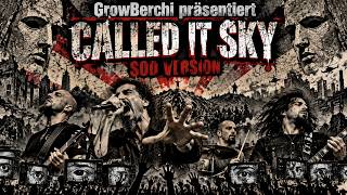 GrowBerchi Called it Sky S.O.D Version 
