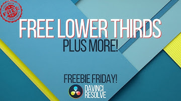 20 FREE Lower Thirds pack for Davinci Resolve plus more - 5 Minute Friday #56