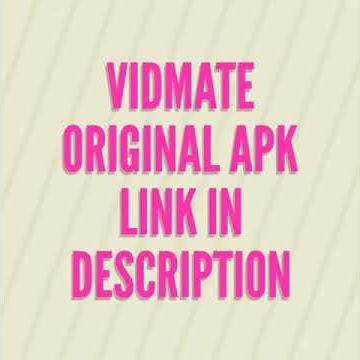 Original vidmate apk link to download .