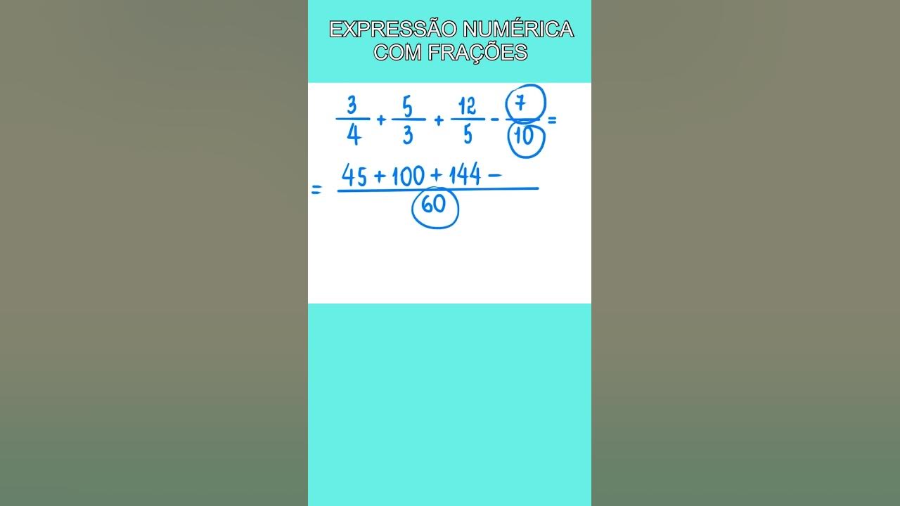 Expressão numérica com frações! #matematica #AgoraVocêSabe #dicasdemat