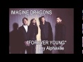 Imagine Dragons - Forever Young (Alphaville - Cover)