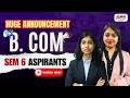 HUGE Announcement 😱B.Com Sem 6 Aspirants - MUST WATCH THIS ❌| MEPL Commerce Hub