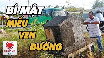 Bí Mật Miếu Hoang Ven Đường - Chuyện Mới Lạ