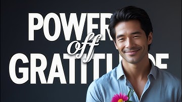 Power Of Gratitude: How Being Thankful Changes Your Brain
