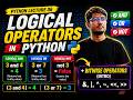 Master Python Logical Operators | AND OR NOT + Bitwise Basics||lec-6 data science series