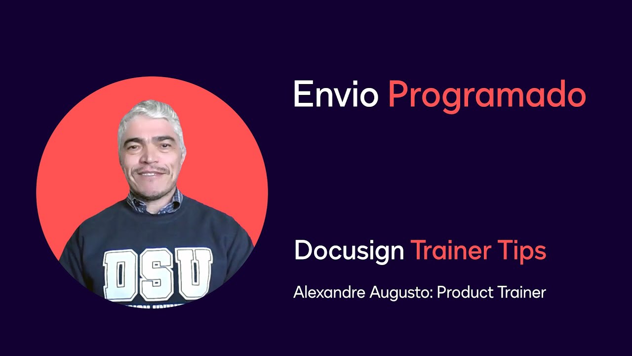 Docusign Trainer Tips: Envio Programado