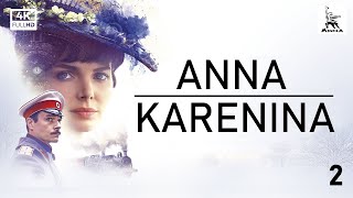 Anna Karenina, Part Two | ORIGINAL SERIES | by Karen Shakhnazarov