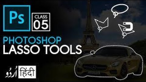 How to make selection with lasso tools in Photoshop for Beginners in Hindi / Urdu - Class -5