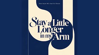 Stay a Little Longer in my Arm (feat. DJ Dieras)