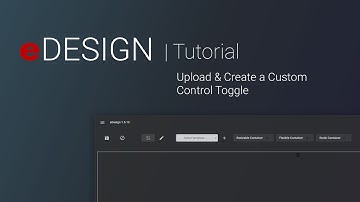 eDESIGN | Upload & Create a Custom Control Toggle