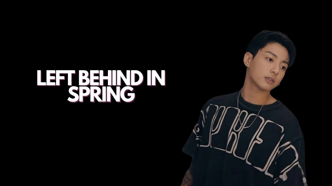 정국 Jung Kook - Left. Behind in Spring (NEW SONG 2025)