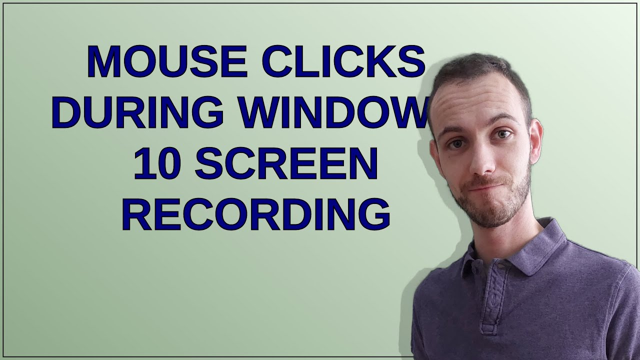 mouse-clicks-during-windows-10-screen-recording-youtube
