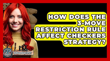 How Does The 3-move Restriction Rule Affect Checkers Strategy? - The Board Game Xpert