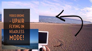 Video Drone -  Flying the UpAir One in Headless Mode!