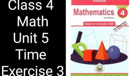 Class 4 Math | Unit 5 Exercise 3 | Time | KPK Textbook Board