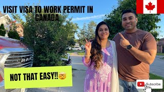 Visit visa to work permit or LMIA possible problems in Canada | Is it that easy how does it look..??