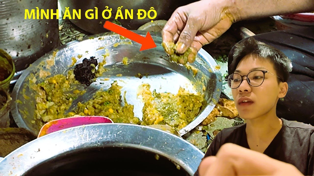 Địa Ngục ẩm thực Ấn Độ: Mình ăn gì khi đến Ấn Độ [What i eat in India]