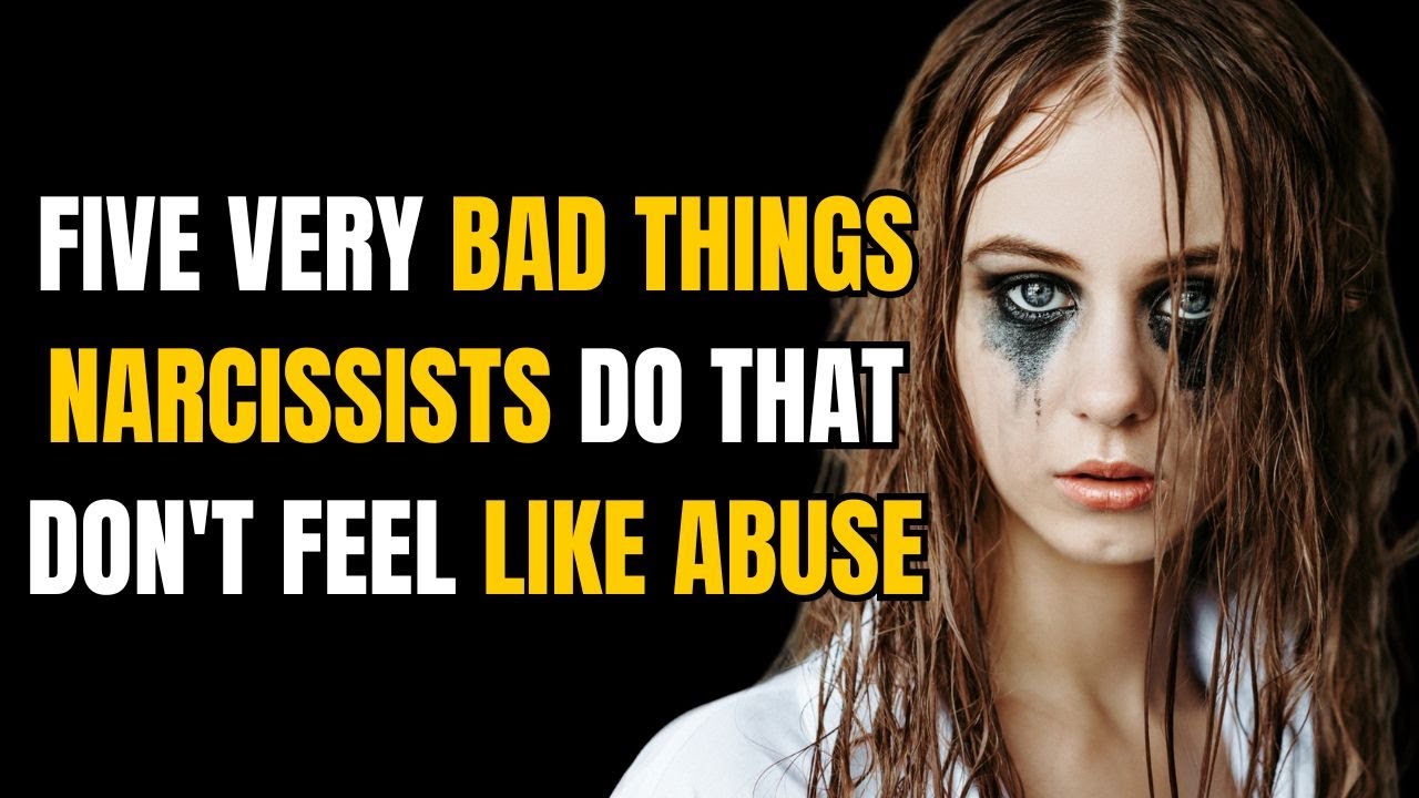 Five very bad things narcissists do that don't feel like abuse |NPD ...