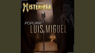 Popurri Luis Miguel