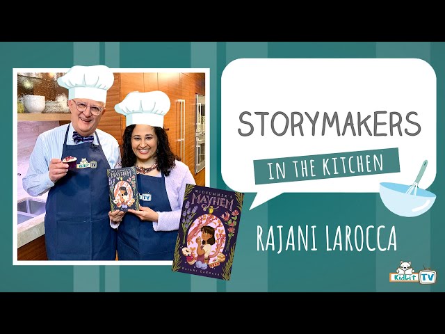 StoryMakers in the Kitchen with Rajani LaRocca MIDSUMMER'S MAYHEM