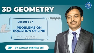 Class 12 3D Geometry Lecture 4 Problems on Equation of Line By Sanjay Mishra Sir