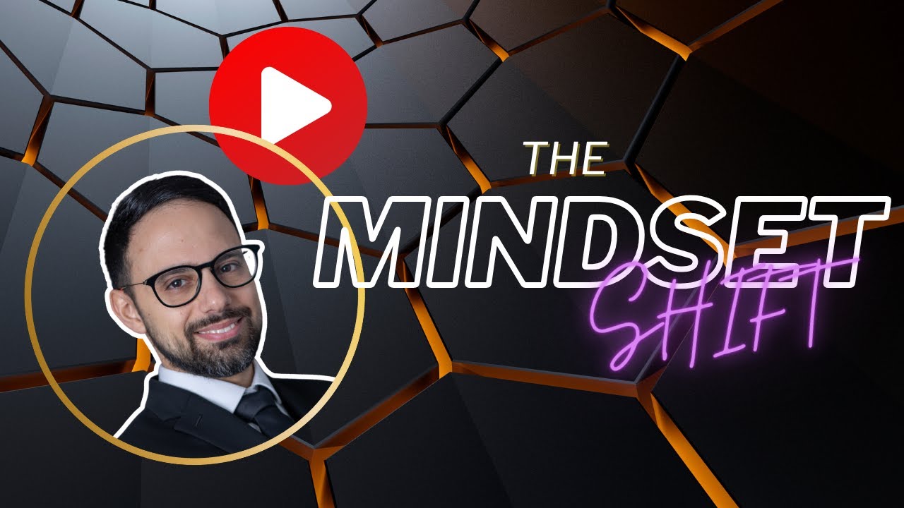 The Mindset Shift PT1 - Mindset - YouTube