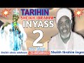 Kissar Sheikh Ibrahim Inyass 2 Tarihin Sheikh Ibrahim Inyass Kaulaha Tare Da Sheikh Ubale Adakawa Kissar Sheikh Ibrahim Inyass 2 Tarihin Sheikh Ibrahim Inyass Kaulaha Tare Da Sheikh Ubale Adakawa