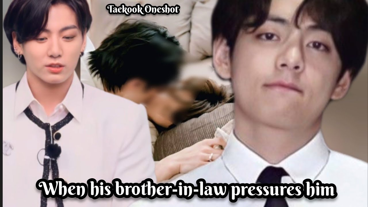 When his brother-in-law pressures him