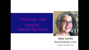 One Simple Trick using the Tailored Tag Punch