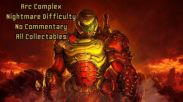 Doom Eternal | Arc Complex | Nightmare Difficulty | No Commentary | All Collectables