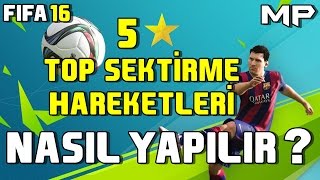 FIFA 16 5* Top Sektirme Hareketleri Nasıl Yapılır ? screenshot 2