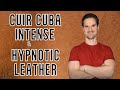 First Impression Fridays | Cuir Cuba Intense &amp; Hypnotic Leather