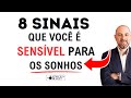 8 Sinais que você é sensível para os sonhos e porque isso acontece  @ViniciusIracet