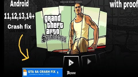 Gta san Andreas crash fix Android 11, 12, 13, 14+
