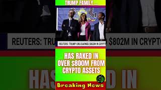 #1208. News: Trump's Family Has Raked in Over $800m from Crypto Assets