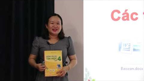 Tin học 4 - Chủ đề 1 KHÁM PHÁ MÁY TÍNH – Bài 4 Các thao tác với tệp