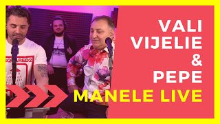 Vali Vijelie ❌ Pepe  - Colaj cele mai frumoase manele 🔥 (COLAJ LIVE BY DORIN)