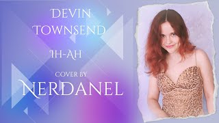 Devin Townsend - Ih-Ah (cover by NERDANEL)