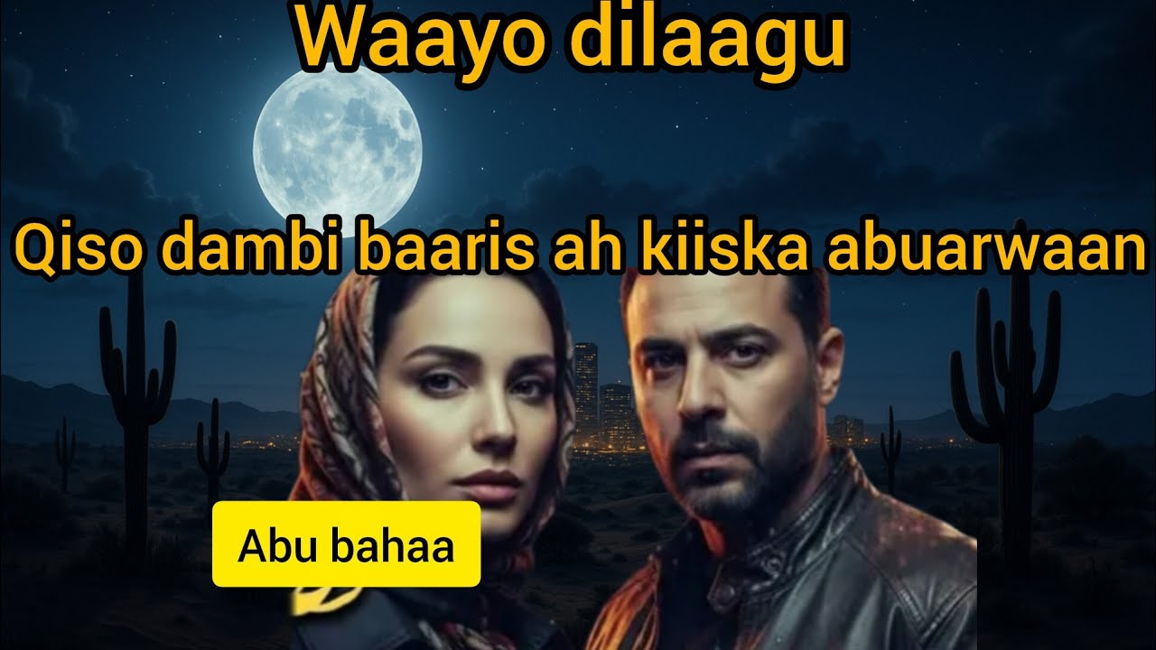 Qiso dambi baaris ah kiiska abu bahaa waayo dilaagu 