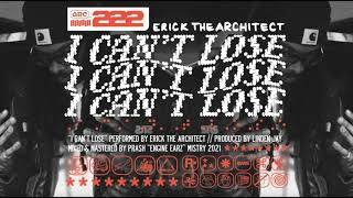 Erick the Architect - I Can't Lose (With Lyrics)