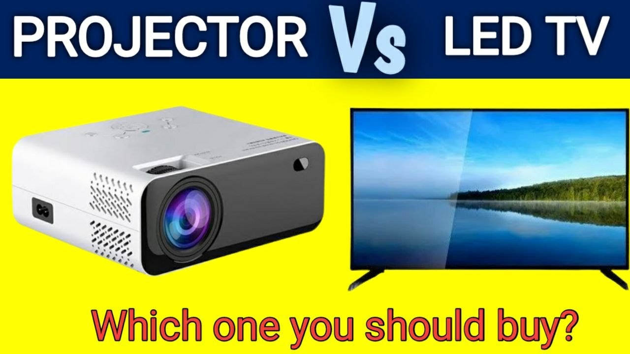 Etna indsigelse forvisning Projector Vs Led Tv | Which one you should buy? - YouTube